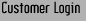 Customer Login
